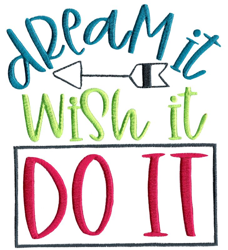 Dream It Wish It Do It