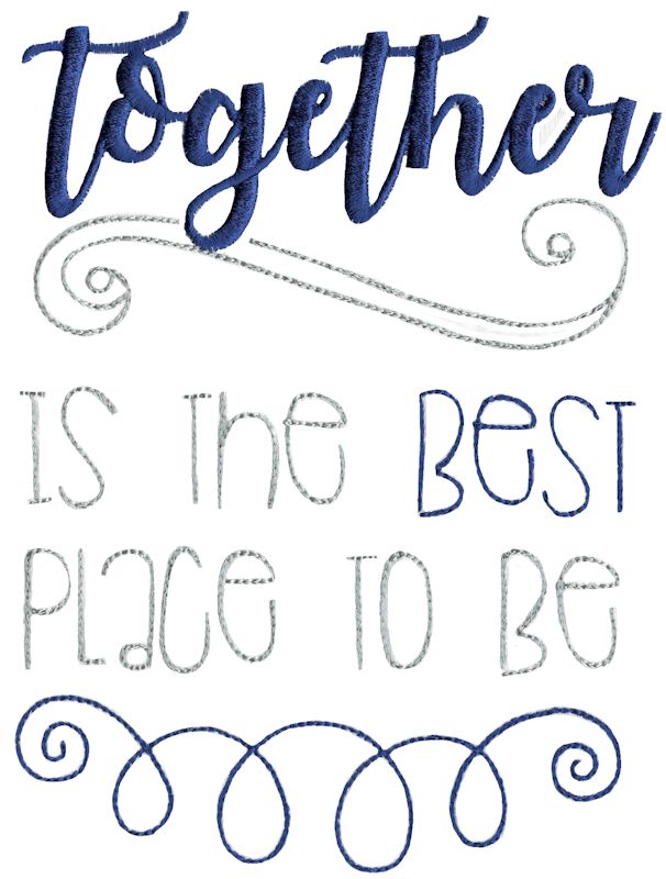 Together Is The Best Place To Be