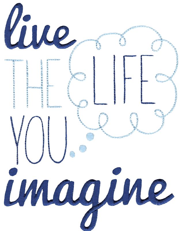 Live The Life You Imagine