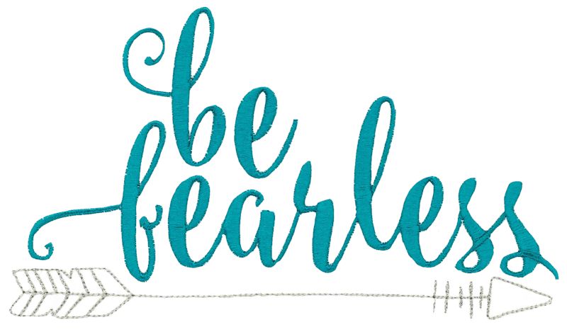 Be Fearless