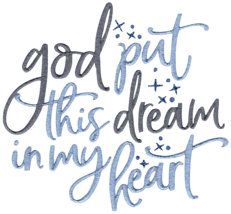 God Put This Dream In My Heart