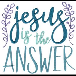 Jesus Is The Answer