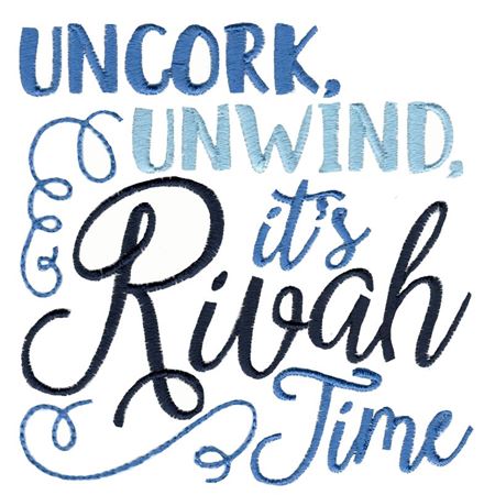 Uncork Unwind It's Rivah Time