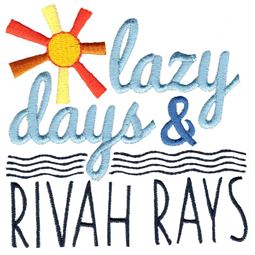 Lazy Days And Rivah Rays