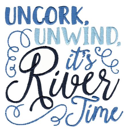 Uncork Unwind It's River Time