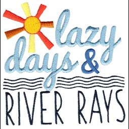Lazy Days And River Rays