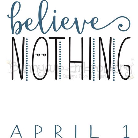 Believe Nothing April 1 SVG
