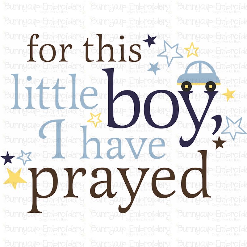 For This Little Boy I Have Prayed SVG