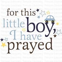 For This Little Boy I Have Prayed SVG