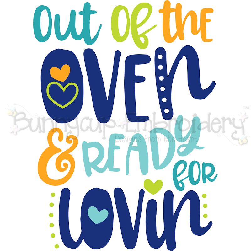 Out Of The Oven And Ready For Lovin SVG