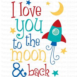 I Love You To The Moon and Back SVG