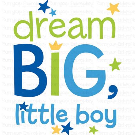Dream Big Little Boy SVG