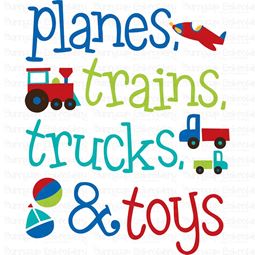 Planes Trains Trucks And Toys SVG