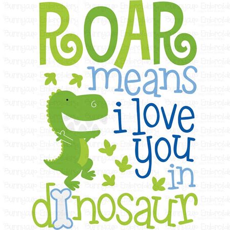 Roar Means I Love You In Dinosaur SVG