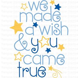 We Made A Wish And You Came True SVG