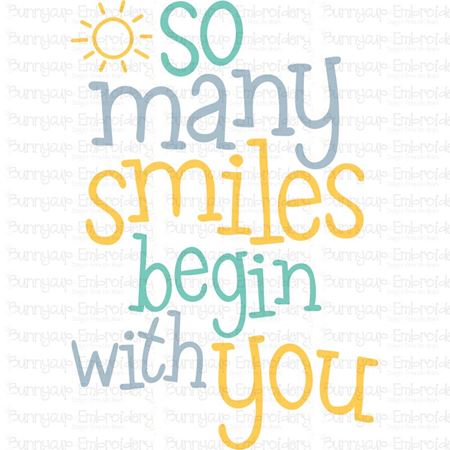 So Many Smiles Begin With You SVG