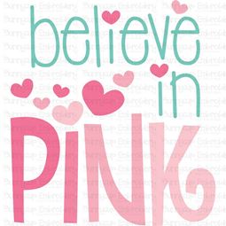 Believe In Pink SVG