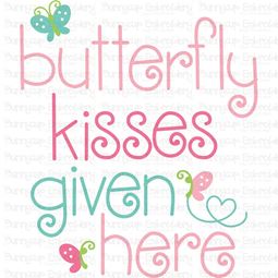 Butterfly Kisses Given Here SVG