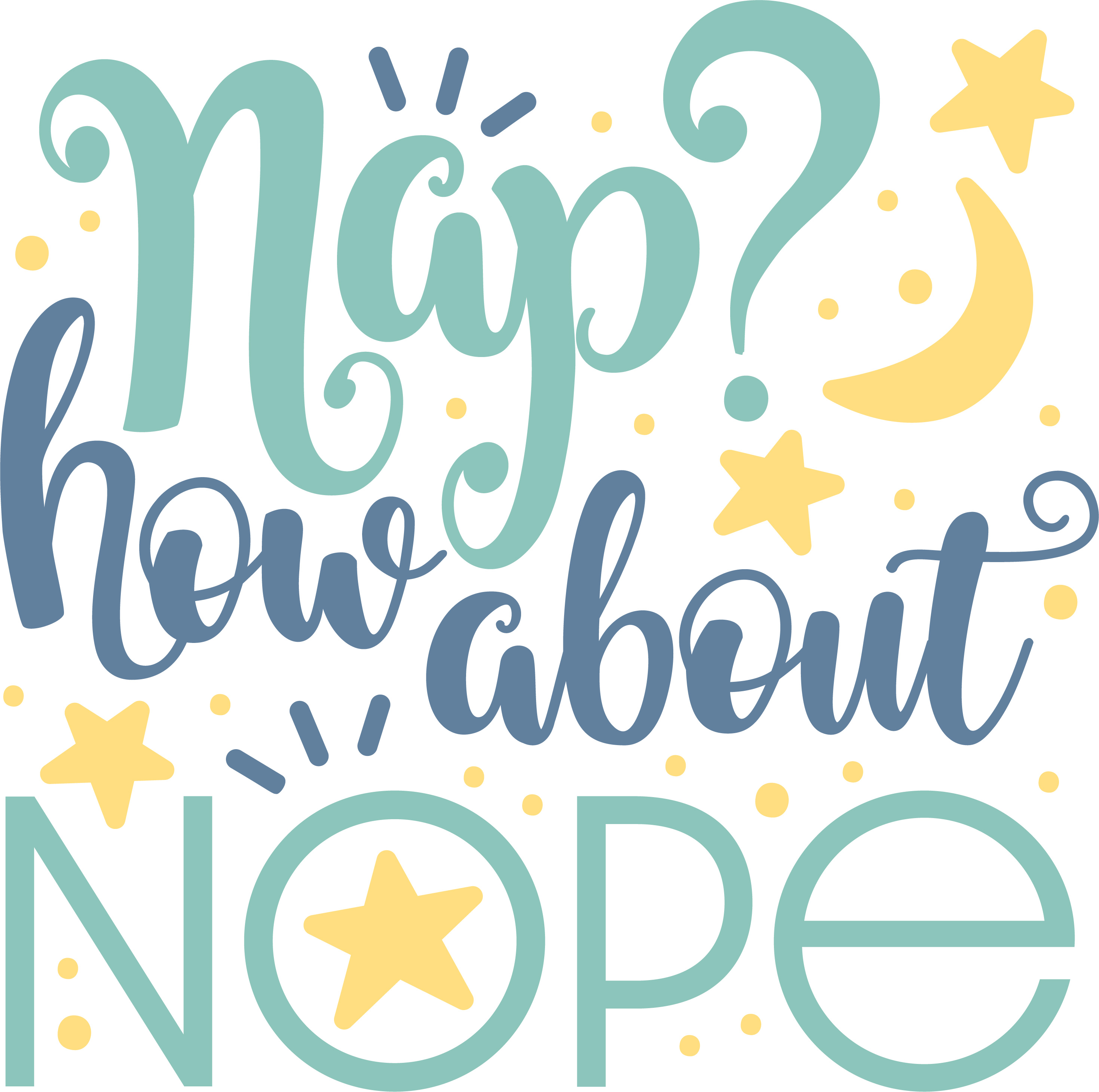 Nap How About Nope SVG