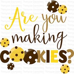 Are You Making Cookies SVG