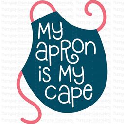 My Apron Is My Cape SVG