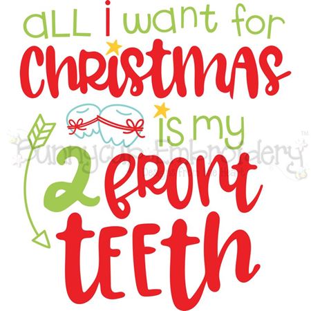 All I Want For Christmas Is My Two Front Teeth SVG