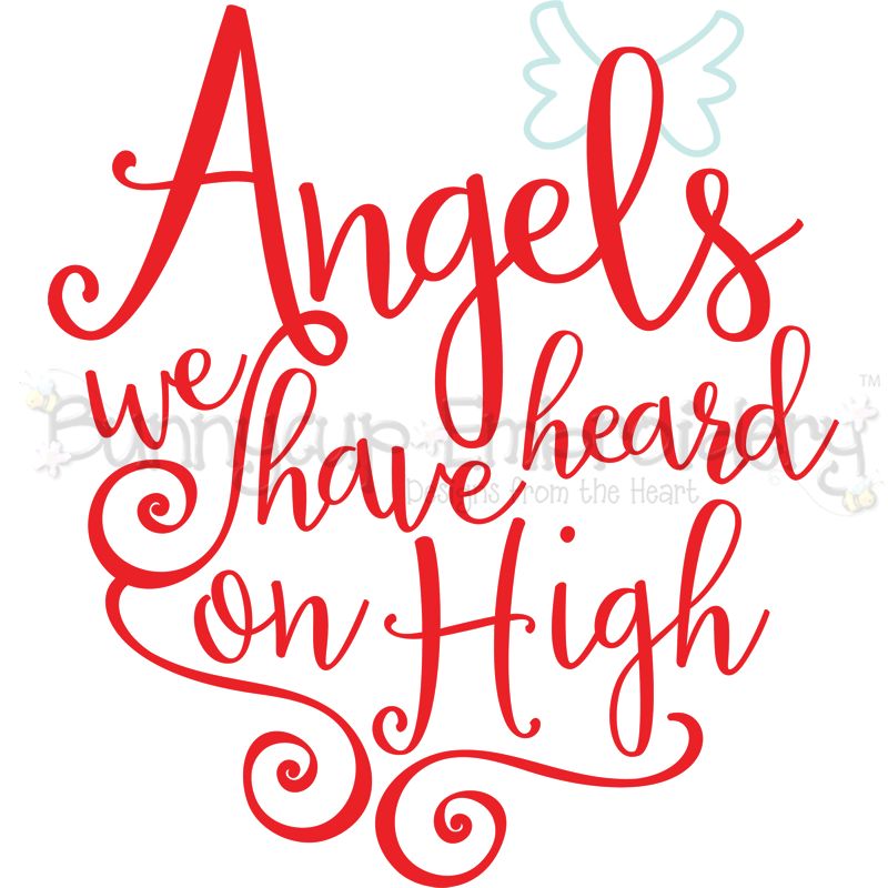 Angels We Have Heard On High SVG