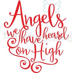 Angels We Have Heard On High SVG