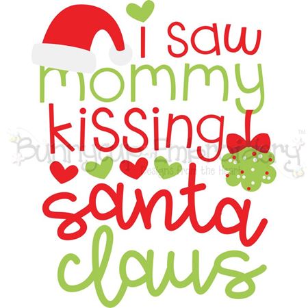 I Saw Mommy Kissing Santa Claus SVG
