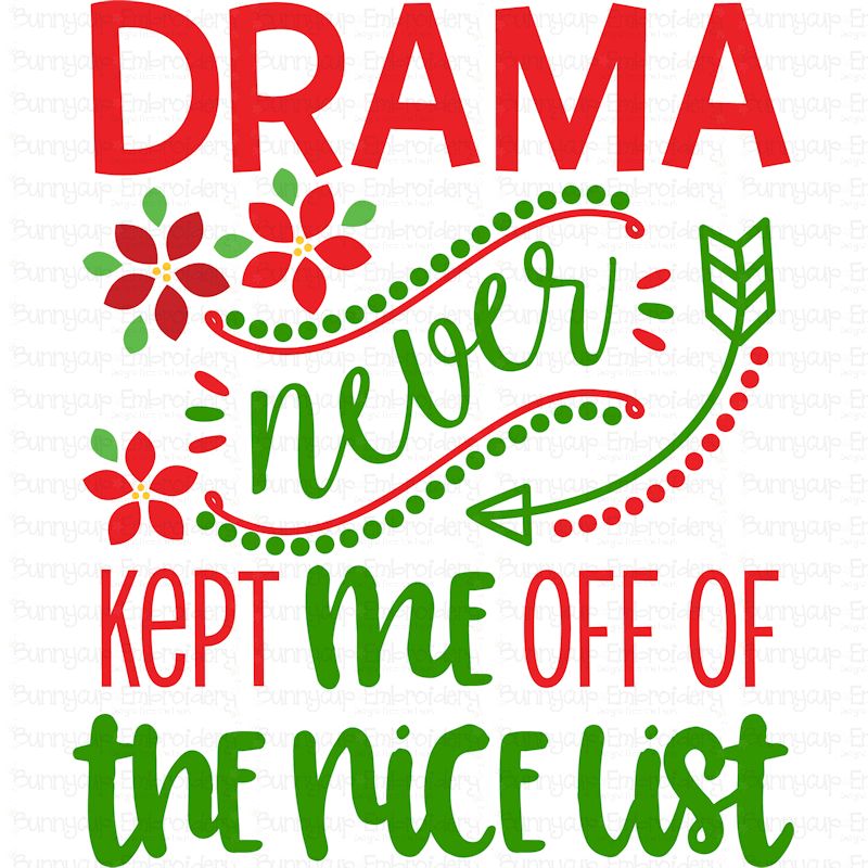 Drama Never Kept Me Off The Nice List SVG