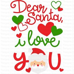 Dear Santa I Love You SVG