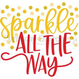 Sparkle All The Way SVG