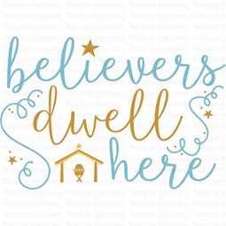 Believers Dwell Here SVG