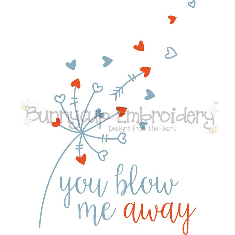 You Blow Me Away Dandelion SVG