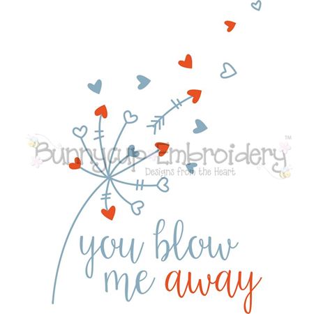 You Blow Me Away Dandelion SVG