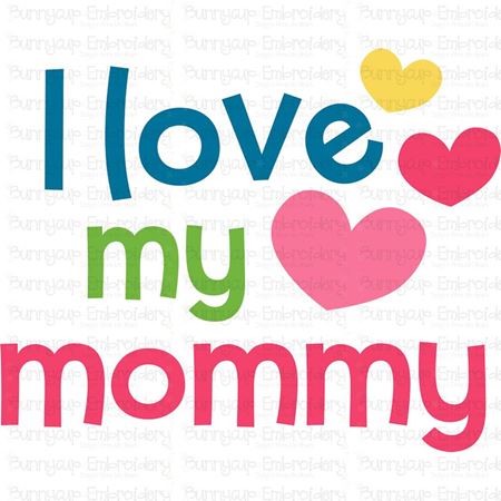 I Love My Mommy SVG