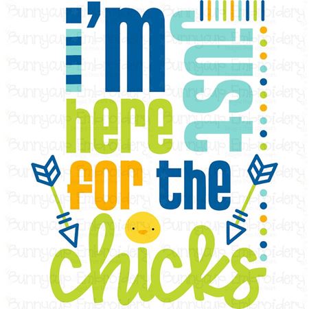 I'm Just Here For The Chicks SVG