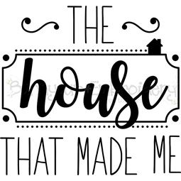 The House That Made Me SVG