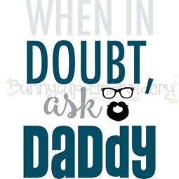 When In Doubt Ask Daddy SVG