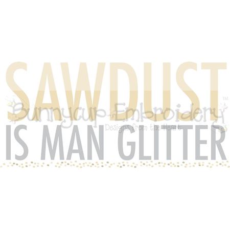 Sawdust Is Man Glitter SVG