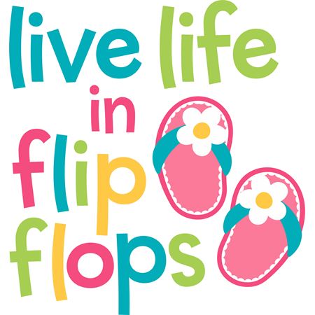 Live Life In Flip Flops SVG