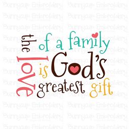 The Love Of A Family Is Gods Greatest Gift SVG