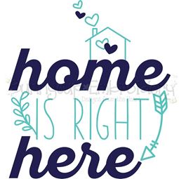 Home Is Right Here SVG