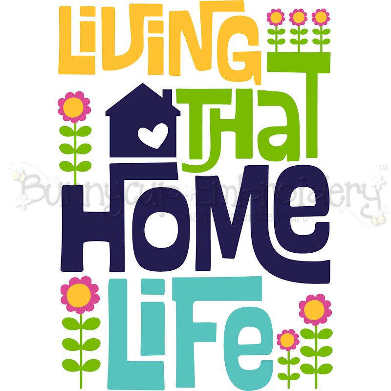 Living That Home Life SVG