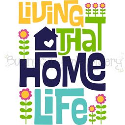 Living That Home Life SVG