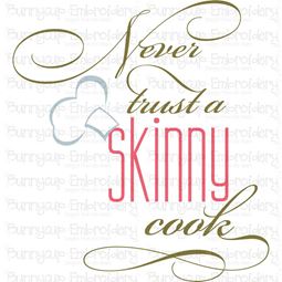 Never Trust A Skinny Cook SVG