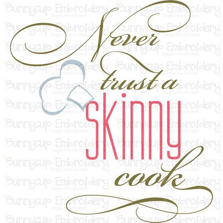 Never Trust A Skinny Cook SVG