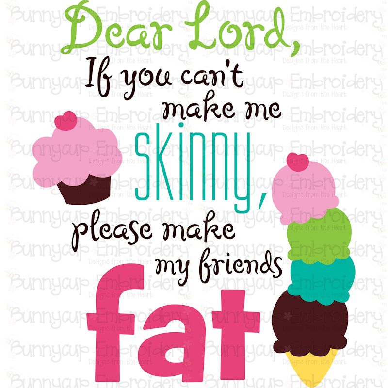 If You Can't Make Me Skinny SVG