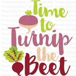Time To Turnip the Beet SVG