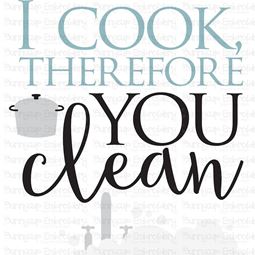 I Cook Therefore You Clean SVG